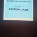 LYCEUM  2k18  Date :27 September Thursday Venue: Room no: 74 Time: 2:30 pm – 4 :30 pm